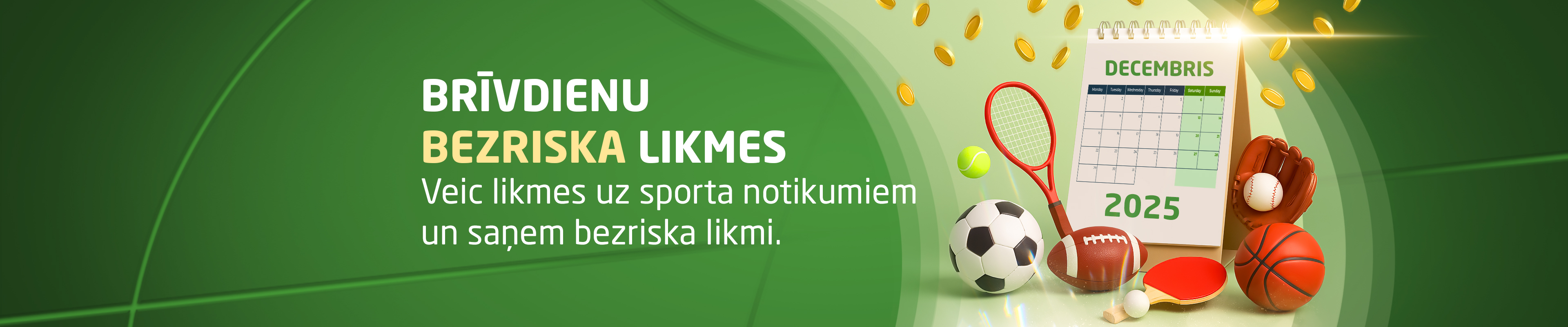 Brīvdienu bezriska likme!